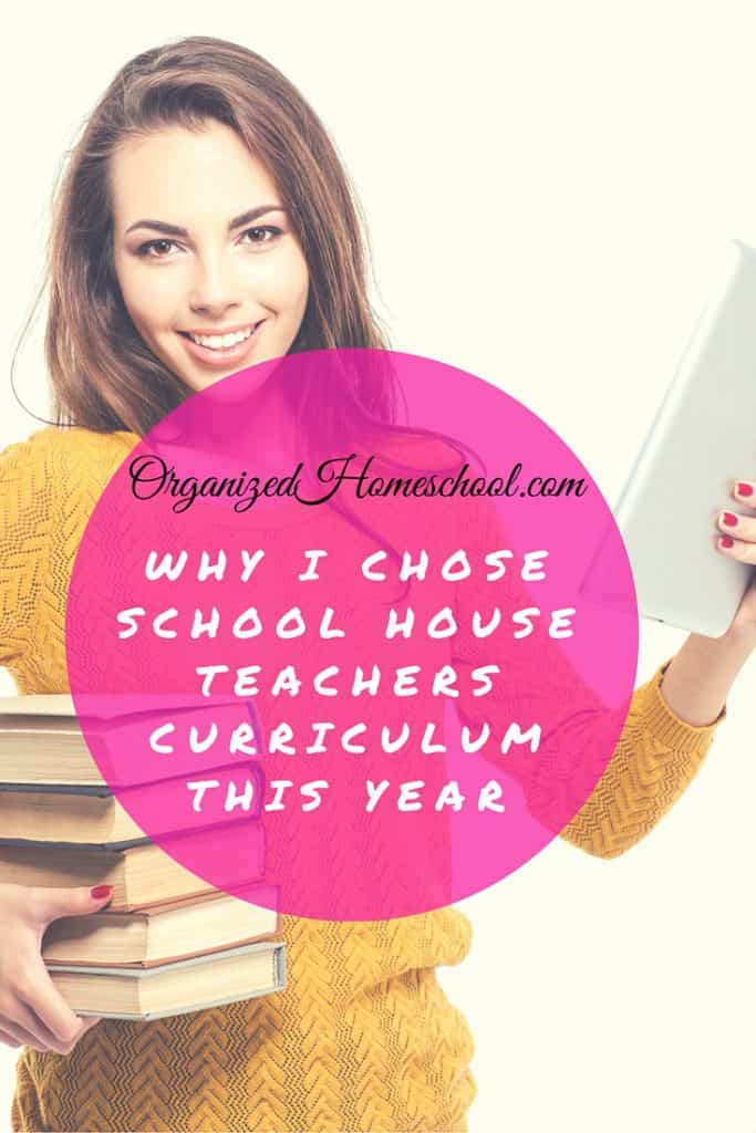 Why I Chose School House Teachers Curriculum This Year
