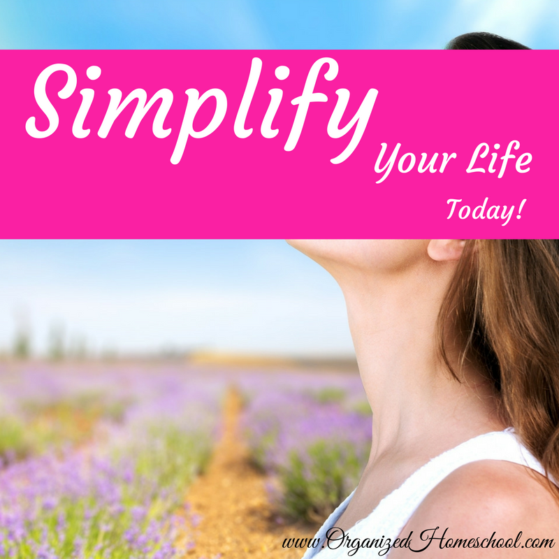 simplify your life today