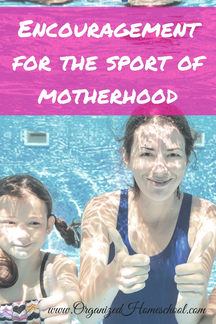 Encouragement for the Sport of Motherhood
