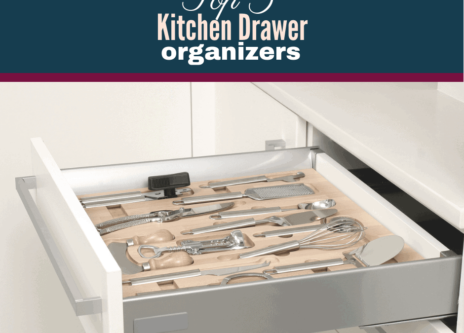 Top 5 Best Kitchen Drawer Organizers Organized Home School