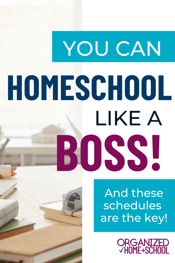 Image that says you can homeschool like a boss! And these schedules are the key.
