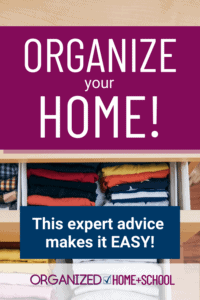 Need some organizing tips? I've rounded up the best tips from popular experts to get your motivated towards getting your house in order.
