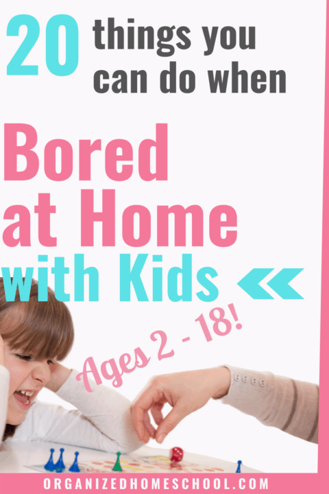 Fun At-Home Activities for Bored Kids - Organized Home School