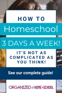 Is it possible to homeschool 3 days a week? Read this guide to learn how.