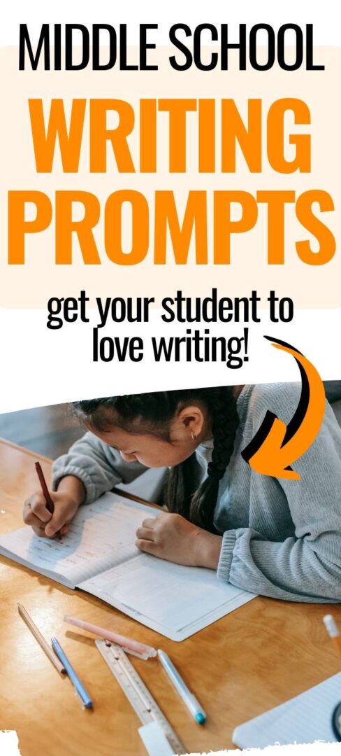 Middle school girl writing in a notebook. Image says middle school writing prompts.