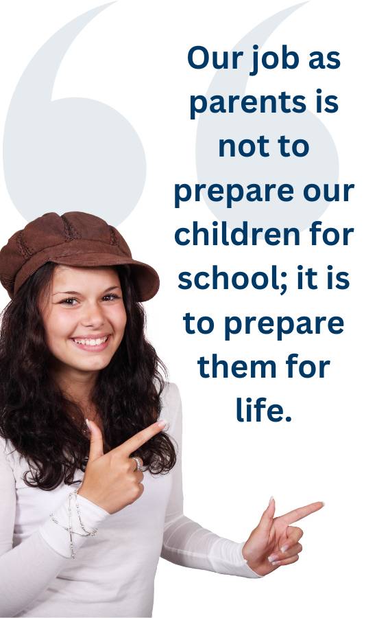 Smiling woman pointing to a quote that says, "our job as parents is not to prepare our children for school, it is to prepare them for life."